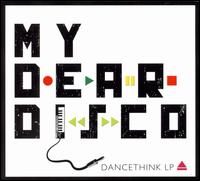 Dancethink LP von My Dear Disco