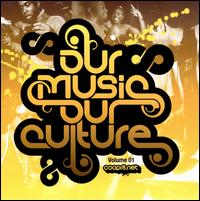 Our Music, Our Culture, Vol. 1 von Various Artists