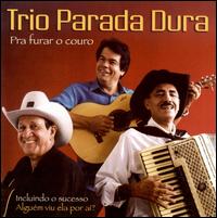 Pra Furar O Couro von Trio Parada Dura