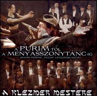 Purimtol a Menyasszonytáncig: A Klezmer Mestere von Various Artists