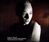 John Zorn: The Last Supper - Film Works XXII von John Zorn