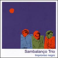 Improviso Negro von Sambalanço Trio