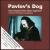 Has Anyone Here Seen Siegfried? von Pavlov's Dog