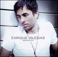 Greatest Hits [Bonus Track] von Enrique Iglesias