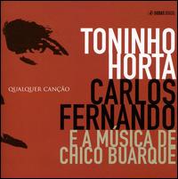 Qualquer Cancao: A Musica de Chico Buarqe von Toninho Horta