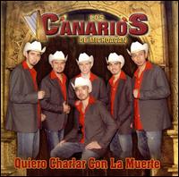 Quiero Charlar con la Muerte von Los Canarios