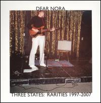 Three States: Dear Nora Raities 1997-2007 von Dear Nora
