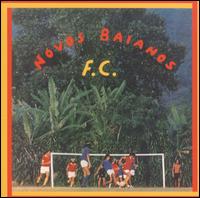 F.C. von Os Novos Baianos