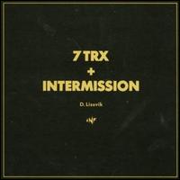 7 TRX and Intermission von Dan Lissvik