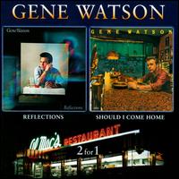 Reflections/Should I Come Home von Gene Watson