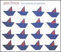 Ten Remixes of Yenissey von Pia Fraus