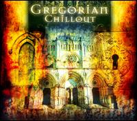 Gregorian Chillout [Intentcity] von Various Artists