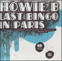 Last Bingo in Paris von Howie B