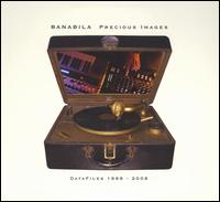 Precious Images: Datafiles 1999-2008 von Banabila