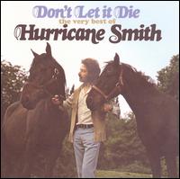 Don't Let It Die: The Very Best of Hurricane Smith von Hurricane Smith