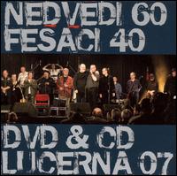 Nedvedi 60 a Fesaci 40 Live Lucerna 2007 von Nedvedi