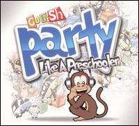 Party Like a Preschooler von Go Fish