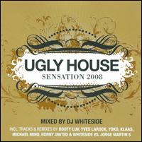 Ugly House Sensation 2008 von DJ Whiteside