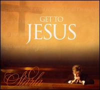 Get to Jesus von Starla Harbin