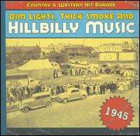 Dim Lights, Thick Smoke and Hillbilly Music: 1945 von Various Artists