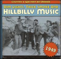 Dim Lights, Thick Smoke and Hillbilly Music: 1949 von Various Artists