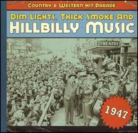 Dim Lights, Thick Smoke and Hillbilly Music: 1947 von Various Artists