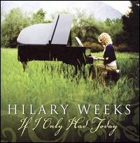 If I Only Had Today von Hilary Weeks
