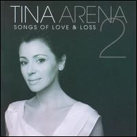 Songs of Love & Loss, Vol. 2 [Bonus Tracks] von Tina Arena