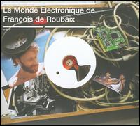 Monde Electronique de Francois de Roubaix von François de Roubaix