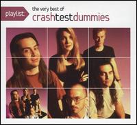 Playlist: The Very Best of Crash Test Dummies von Crash Test Dummies