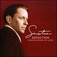 Seduction: Sinatra Sings of Love von Frank Sinatra