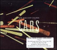 Cars von Now, Now Every Children
