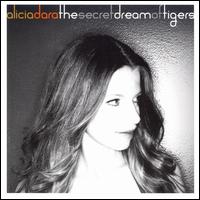 Secret Dream of Tigers von Alicia Dara