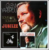 Somehow, Someway/Jubilee von Glenn Yarbrough