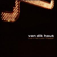 Live in het Luxor Theater von Van Dik Hout