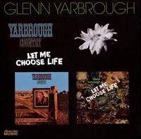 Let Me Choose Life/Yarbrough Country von Glenn Yarbrough