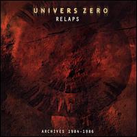 Relaps: Archives 1984-1986 von Univers Zero