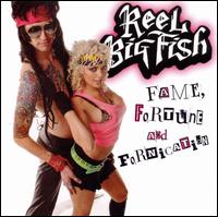 Fame, Fortune and Fornication von Reel Big Fish