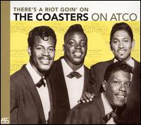 There's a Riot Goin' On: The Coasters on Atco von The Coasters