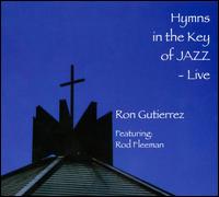 Hymns in the Key of Jazz von Ron Gutierrez