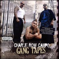 Gang Tapes von Charlie Row Campo