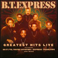 Greatest Hits Live von B.T. Express