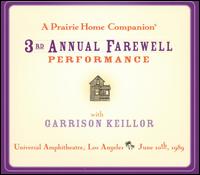 Prairie Home Companion: The 3rd Annual Farewell Performance von Garrison Keillor