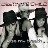 Lose My Breath [Columbia #2] von Destiny's Child