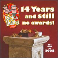 14 Years and No Awards! The Best of 2008 von Rick & Bubba