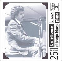 25 Years of Chicago Piano, Vol. 3 von Barrelhouse Chuck