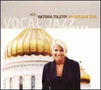 My Russian Soul von Viktoria Tolstoy