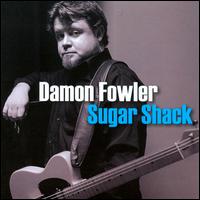 Sugar Shack von Damon Fowler