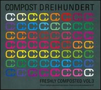 Freshly Composted, Vol. 3 von Various Artists