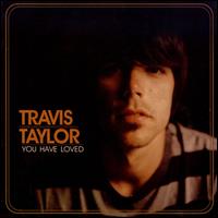 You Have Loved von Travis Taylor